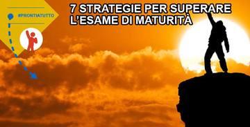 7 strategie per superare l’esame di maturità