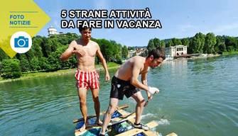 5 strane attività da fare in vacanza