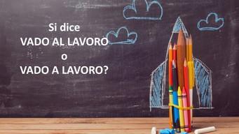 Si dice “vado a lavoro” o “vado al lavoro”?
