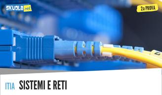 Seconda prova Sistemi e reti: traccia e commento informatica e telecomunicazioni arti. informatica