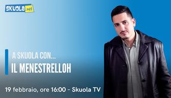 Il Menestrelloh, influencer e blogger amante del gossip,  ospite della Skuola Tv!