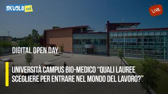 Digital Open Day | Università Campus Bio-Medico “Quali lauree scegliere per entrare nel mondo del lavoro?”