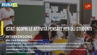 Conoscere meglio il nostro Paese attraverso i numeri: scopriamo Istat e le sue iniziative per gli studenti - Live 10 dicembre ore 15.00