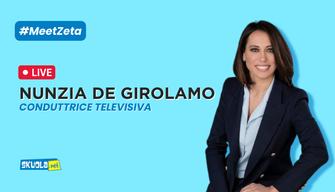 Nunzia De Girolamo risponde alle domande degli studenti: #MeetZeta 14 febbraio ore 16:30