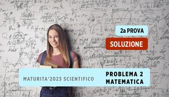 Maturità 2023 Soluzione problema 2 seconda prova liceo Scientifico 2023