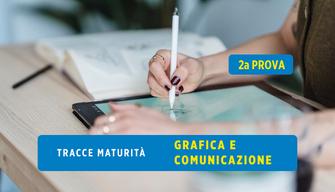 Tracce seconda prova Maturità 2023 Grafica e Comunicazione