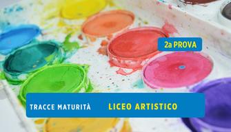 Tracce seconda prova Maturità 2023 Liceo artistico
