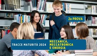 Tracce seconda prova Maturità 2024 Meccanica Meccatronica ed Energia