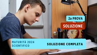 Matematica soluzione COMPLETA Liceo Scientifico seconda prova Maturità 2024