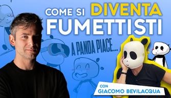 Come si diventa…Fumettisti? Lo abbiamo scoperto con Giacomo Bevilacqua, autore di ‘A Panda Piace’