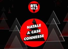 RTL 102.5, Radiofreccia e Radio Zeta: il Natale si festeggia in diretta da 'Case Connesse'