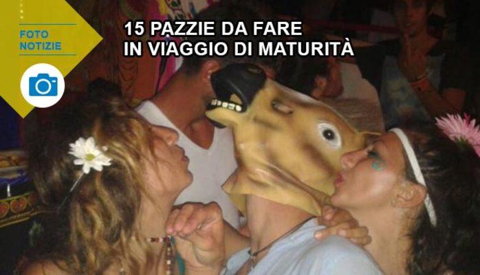 15 pazzie da fare in viaggio di maturità
