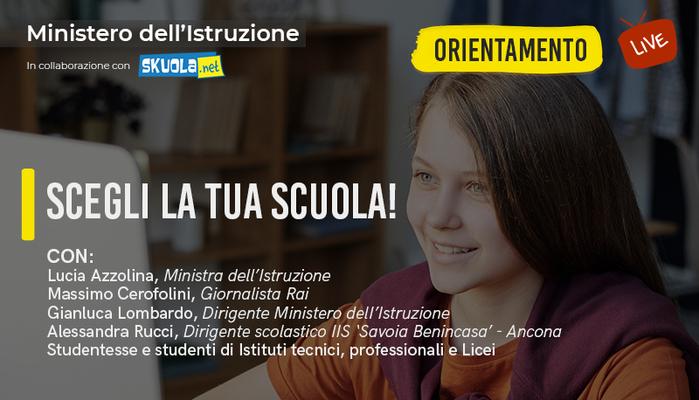 Scegli la tua scuola! - Live con la ministra Azzolina per l’orientamento scolastico