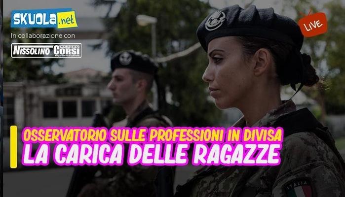 Osservatorio sulle Professioni in Divisa: la carica delle ragazze - Live con esperti