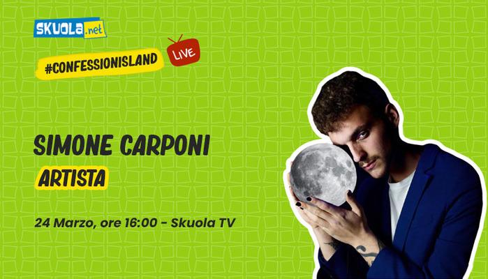 A Skuola con... Simone Carponi: #ConfessionIsland 24 marzo ore 16:00