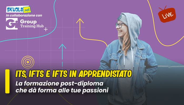 ITS, IFTS e IFTS in apprendistato: la formazione post-diploma che dà forma alle tue passioni - Live con Gi Group il 19 maggio alle 16:00