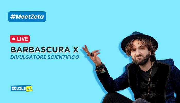 A Skuola con Barbascura X: #MeetZeta 17 febbraio ore 16:00
