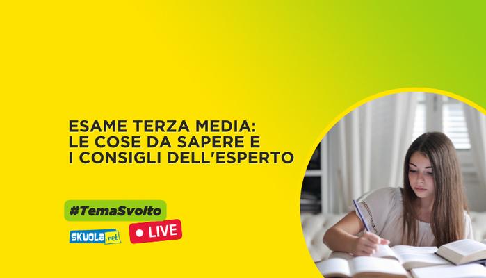 Esame Terza Media 2023: le cose da sapere e i consigli dell’esperto - #TemaSvolto 7 giugno ore 16:00