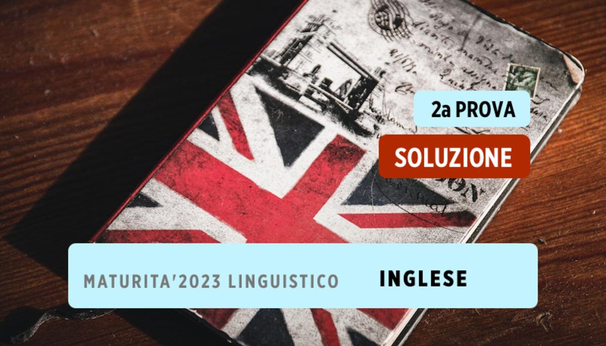 Linguistico soluzione maturità 2023 Inglese