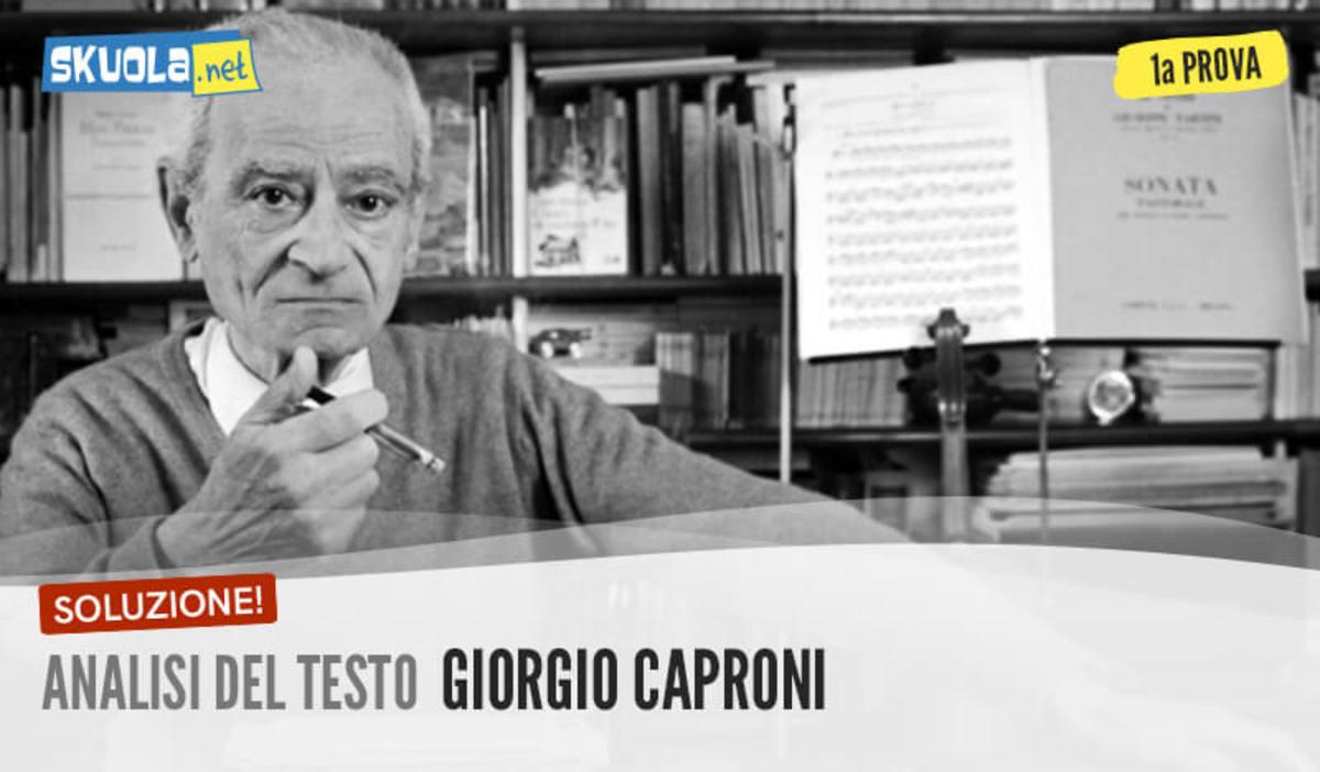 Soluzione Analisi Del Testo Giorgio Caproni Maturita 2017
